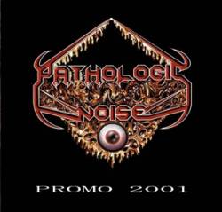 Pathologic Noise : Promo 2001